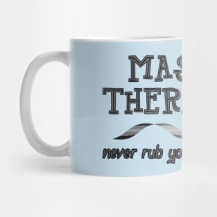 Massage Therapists Rub Mug